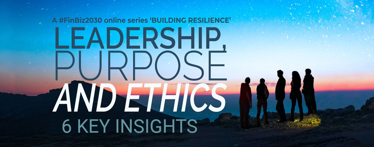 Leadership Purpose & Ethics - 6 key insights.
