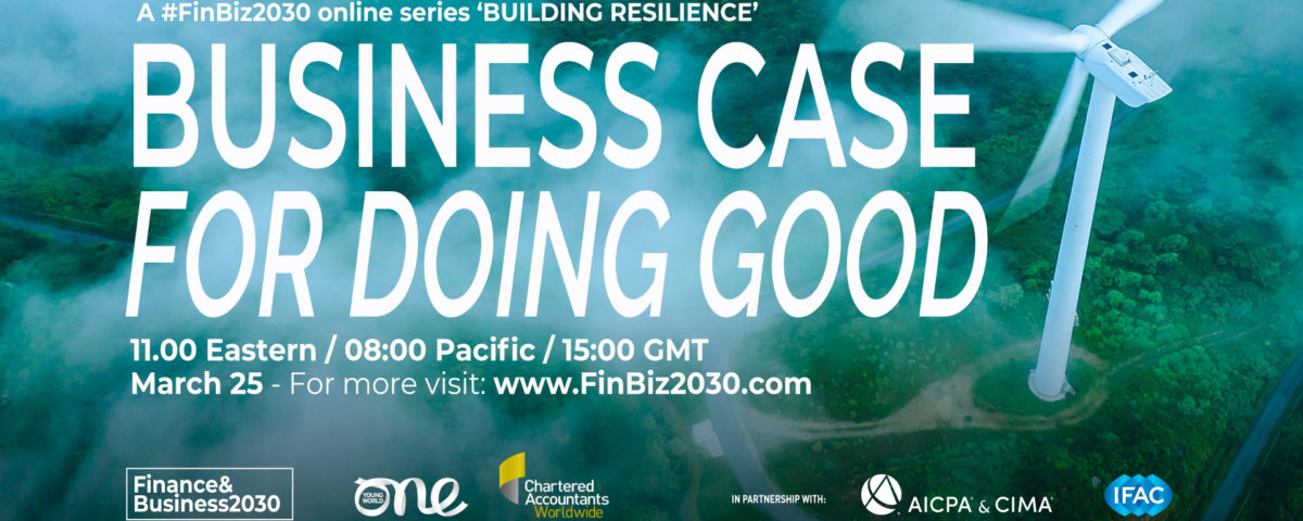 The Business Case for doing good - part of the 'Building Resilience' series of webinars from FinBiz2030