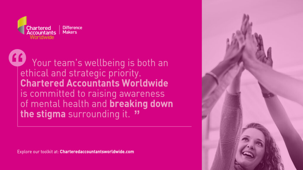 Chartered Accountants Worldwide is committed to raising awareness of mental health and breaking down the stigma surrounding